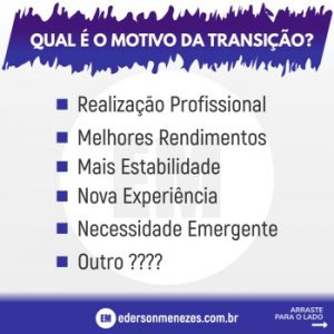 Motivos de transição de carreira profissional - Ederson Menezes