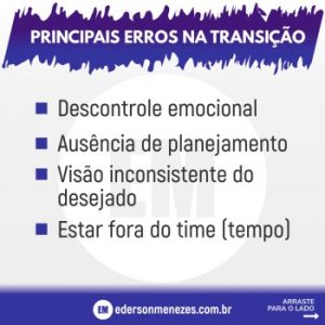 Principais erros cometidos na transição de carreira profissional - Ederson Menezes