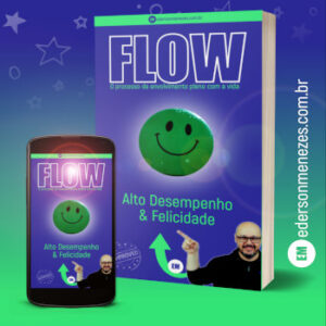 E-book Flow - Felicidade e Produtividade - Desenvolvimento Pessoal - Ederson Menezes