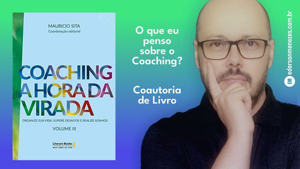 Livro Coaching - A Hora da Virada III com Ederson Malheiros Menezes